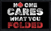 No One Cares What You Folded