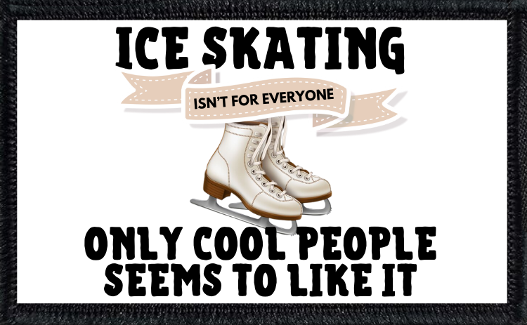 Ice Skating Isn't For Everyone - Only Cool People Seem To Like It
