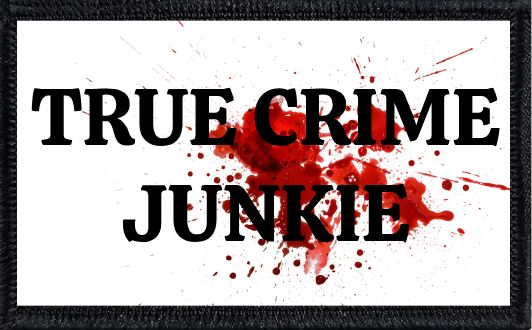 True Crime Junkie