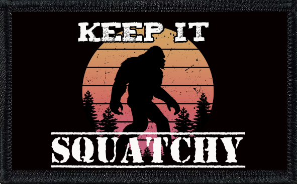 Keep It Squatchy