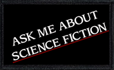Ask ME About Science Fiction