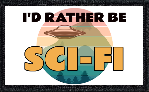 I'd Rather Be Sci-Fi