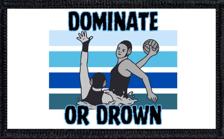 Dominate Or Drown - 2