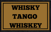 Whiskey Tango Whisky